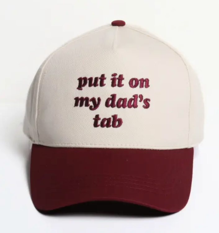 "Put it on my dad's Tab" Hat