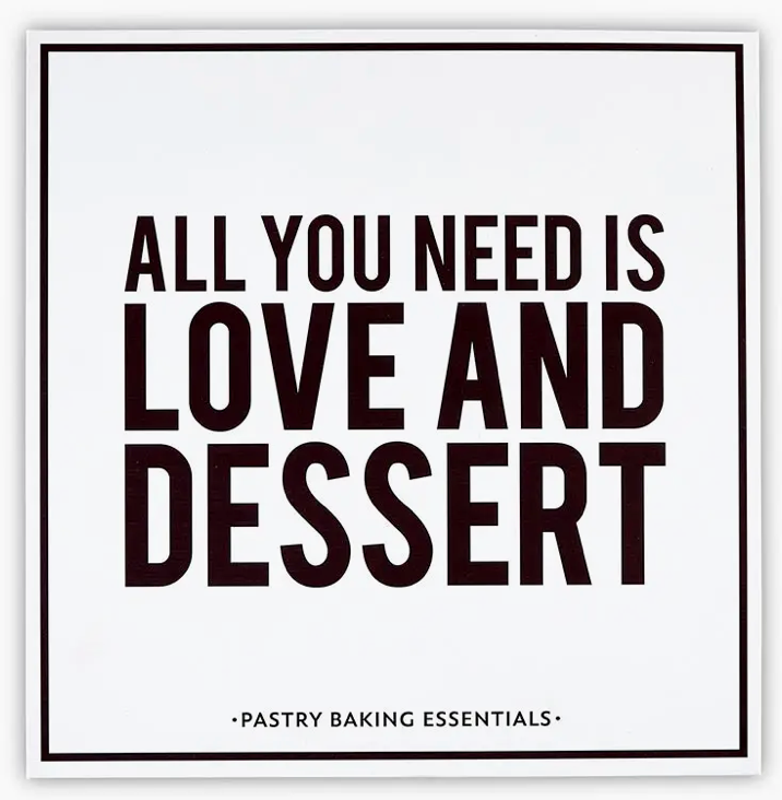 All You Need is Love and Dessert