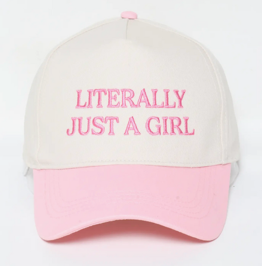 "Literally Just A Girl" Hat