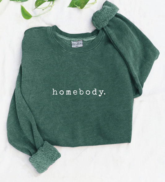"homebody." Sweatshirt