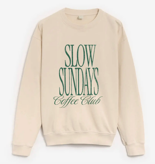 "Slow Sundays" Sweatshirt