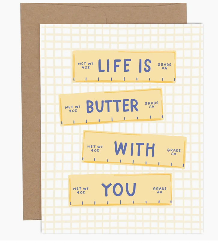 Life is Butter with You Card