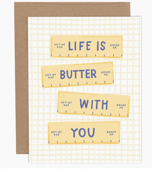 Life is Butter with You Card