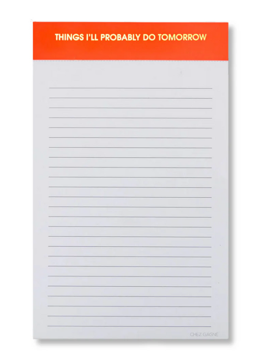 Things I'll Probably Do Tomorrow Notepad