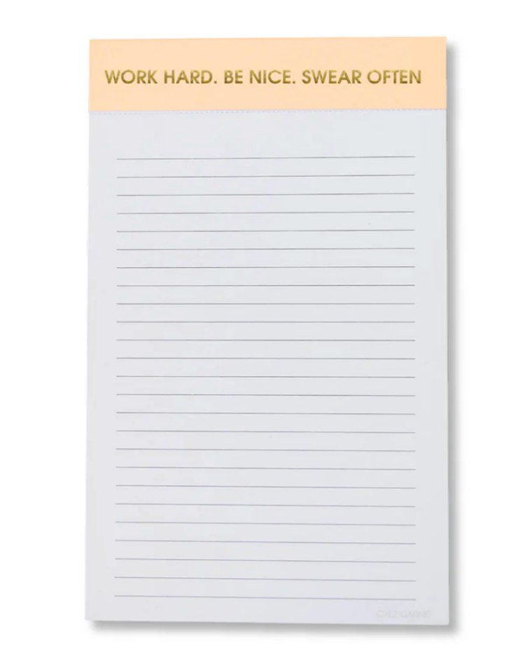 Work Hard. Be Nice. Swear Often Notepad